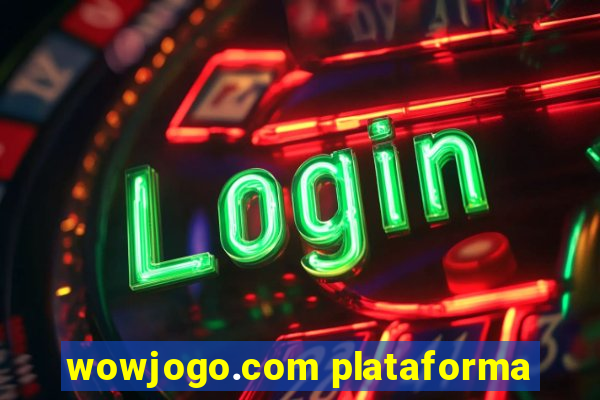 wowjogo.com plataforma